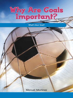 cover image of Why Are Goals Important?